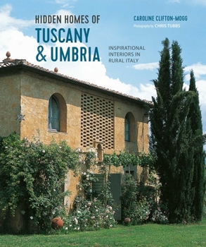 Hardcover Hidden Homes of Tuscany and Umbria: Inspirational Interiors in Rural Italy Book