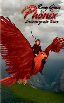 Paperback Phönix: Selinas große Reise [German] Book