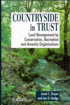 Hardcover Countryside in Trust: Land Management by Conservation, Recreation and Amenity Organisations Book