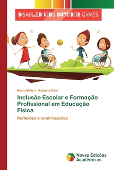 Paperback Inclusão Escolar e Formação Profissional em Educação Física [Portuguese] Book