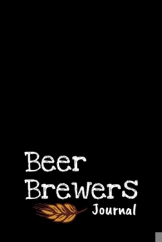 Paperback Beer Brewers Journal: Journal Brewers Notebook and Beer Lovers Book