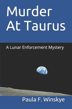 Paperback Murder At Taurus: A Lunar Enforcement Mystery Book