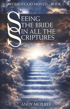 Paperback Seeing the Bride in All the Scriptures Book