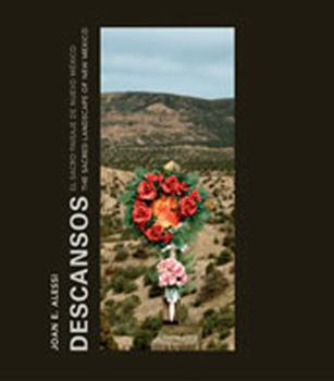 Paperback Descansos: The Sacred Landscape of New Mexico Book