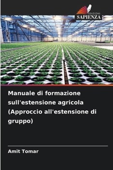 Paperback Manuale di formazione sull'estensione agricola (Approccio all'estensione di gruppo) [Italian] Book