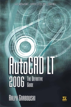Paperback AutoCAD LT 2006: The Definitive Guide: The Definitive Guide Book
