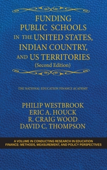 Hardcover Funding Public Schools in the United States, Indian Country, and US Territories (Second Edition) Book