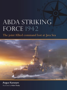 Paperback Abda Striking Force 1942: The Joint Allied Command Lost at Java Sea Book