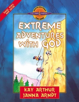 Paperback Extreme Adventures with God: Isaac, Esau, and Jacob Book
