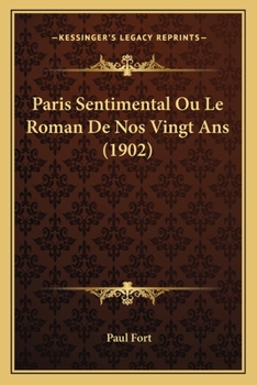 Paperback Paris Sentimental Ou Le Roman De Nos Vingt Ans (1902) [French] Book