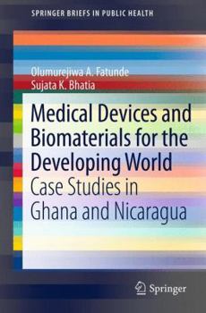 Paperback Medical Devices and Biomaterials for the Developing World: Case Studies in Ghana and Nicaragua Book