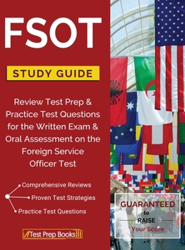 Hardcover FSOT Study Guide Review: Test Prep & Practice Test Questions for the Written Exam & Oral Assessment on the Foreign Service Officer Test Book