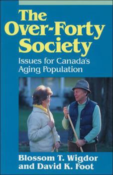 Paperback The Over-Forty Society: Issues for Canada's Aging Population Book