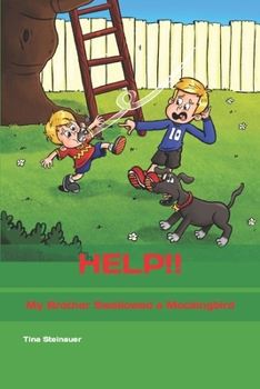 Paperback HELP!!! My Brother Swallowed a Mockingbird Book