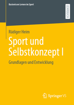 Paperback Sport Und Selbstkonzept I: Grundlagen Und Entwicklung [German] Book