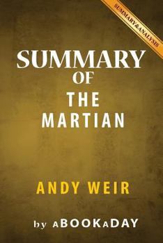 Paperback Summary of The Martian: A Novel by Andy Weir - Summary & Analysis Book
