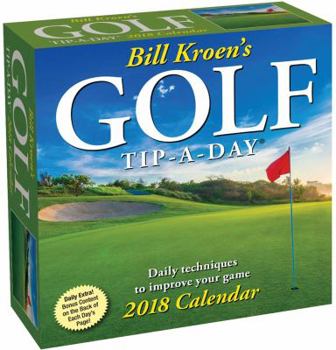 Calendar Bill Kroen's Golf Tip-A-Day 2018 Day-To-Day Calendar Book