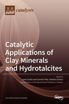 Hardcover Catalytic Applications of Clay Minerals and Hydrotalcites Book