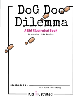 Paperback Dog Doo Dilemma: A Kid Illustrated Book