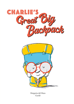 Hardcover Charlie's Great Big Backpack Book