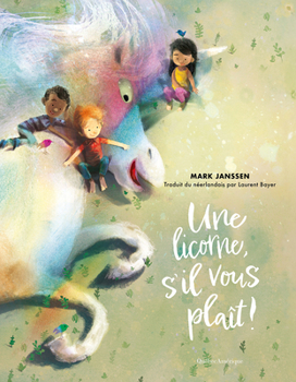 Hardcover Une Licorne, s'Il Vous Plaît ! [French] Book