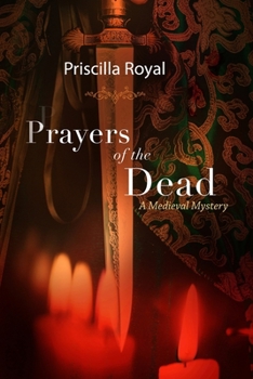Paperback Prayers of the Dead: A Medieval Mystery Book