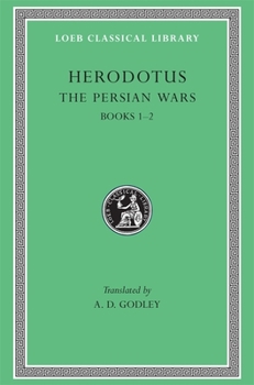 Herodotus, Vol. 1 of 4: Books I and II (Classic Reprint) - Book #1 of the Loeb Herodotus