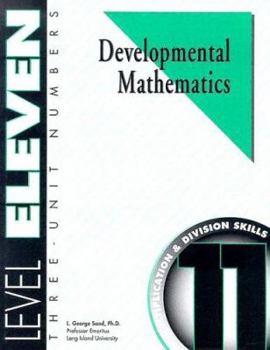 Paperback Developmental Mathematics Student Workbook, Level 11. Three-Unit Numbers: Multiplication and Division Skills Book