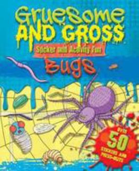 Paperback Gruesome & Gross: Bugs (S & A Gruesome & Gross) Book
