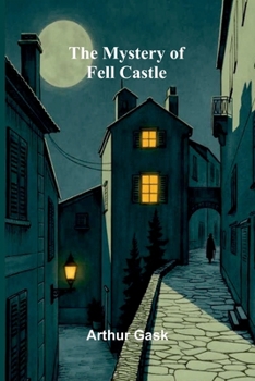Paperback The Mystery of Fell Castle Book