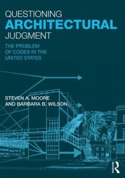 Paperback Questioning Architectural Judgment: The Problem of Codes in the United States Book