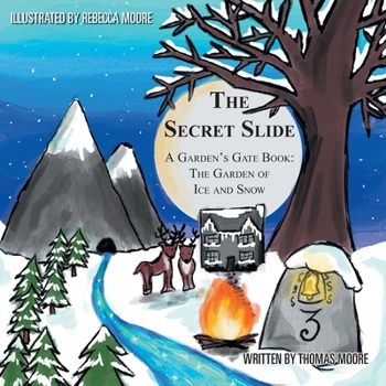 Paperback The Secret Slide: A Garden's Gate Book: The Garden of Ice and Snow Book