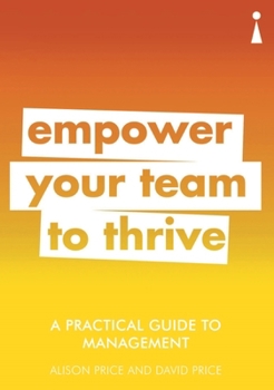 Paperback A Practical Guide to Management: Empower Your Team to Thrive Book