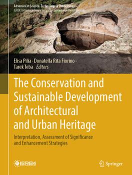 The Conservation and Sustainable Development of Architectural and Urban Heritage: Interpretation, Assessment of Significance and Enhancement Strategie
