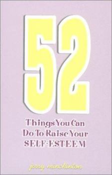 Paperback 52 Things You Can Do to Raise Your Self Esteem Book