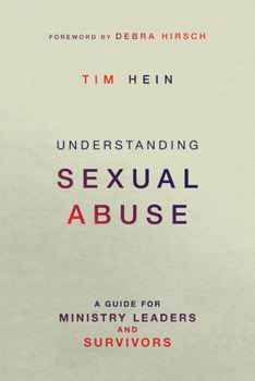 Paperback Understanding Sexual Abuse: A Guide for Ministry Leaders and Survivors Book