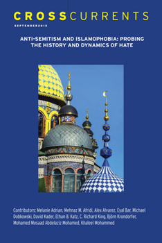 Paperback Crosscurrents: Anti-Semitism and Islamophobia--Probing the History and Dynamics of Hate: Volume 65, Number 3, September 2015 Book