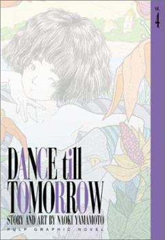 Dance Till Tomorrow, Vol. 4 - Book #4 of the Dance Till Tomorrow