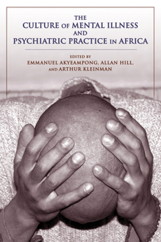 Paperback The Culture of Mental Illness and Psychiatric Practice in Africa Book