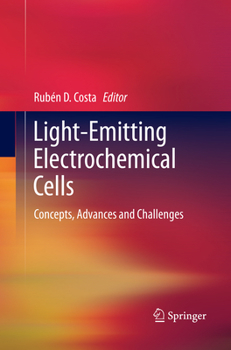 Paperback Light-Emitting Electrochemical Cells: Concepts, Advances and Challenges Book