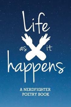 Paperback Life (as It) Happens: A Nerdfighter Poetry Book