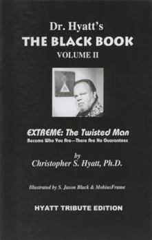 Paperback The Black Book Volume II: Extreme: The Twisted Man Book