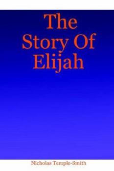 Paperback The Story of Elijah Book