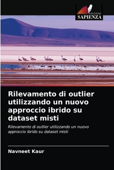 Paperback Rilevamento di outlier utilizzando un nuovo approccio ibrido su dataset misti [Italian] Book