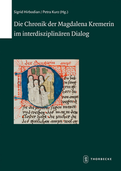 Hardcover Die Chronik Der Magdalena Kremerin Im Interdisziplinaren Dialog [German] Book