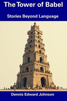 The Tower of Babel: Stories Beyond Language