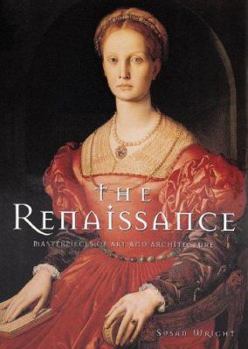 Hardcover The Renaissance: Masterpieces of Art and Architecture Book