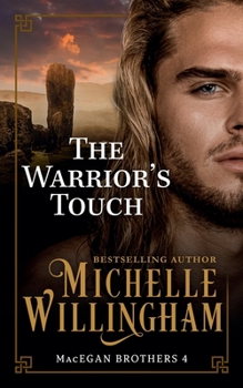 The Warrior's Touch - Book #4 of the MacEgan Brothers