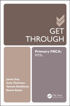 Paperback Get Through Primary Frca: Mtfs Book