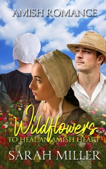 Paperback Wildflowers to Heal an Amish Heart Book